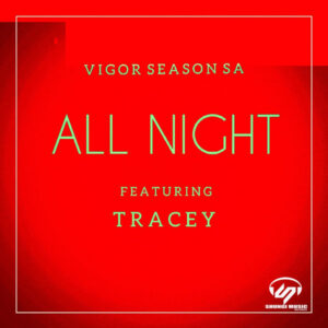 Vigor Season-SA & Tracey - All Night