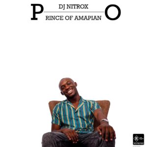 DJ Nitrox - Prince of Amapiano EP