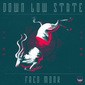 Fred Monk - Down Low State EP