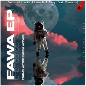 FridayAfterWorkAffair - The FAWA EP