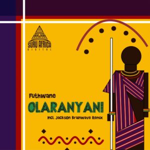Futhwane - Olaranyani (Original Mix)