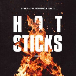 Kammu Dee - Hotsticks (feat. Focalistic & Semi Tee)
