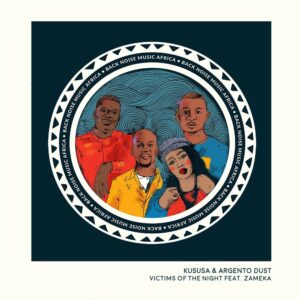 Kususa & Argento Dust, Zameka - Victims of the Night (Extended Mix)