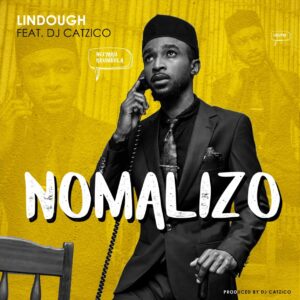 Lindough - Nomalizo (feat. DJ Catzico)