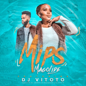 MIPS - Magolide (feat. Dj Vitoto)