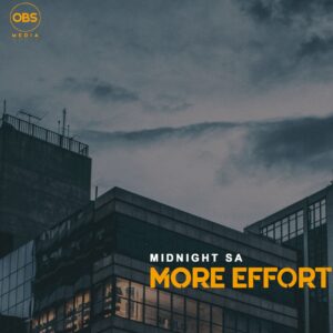 Midnight SA - More Effort (Original Mix)