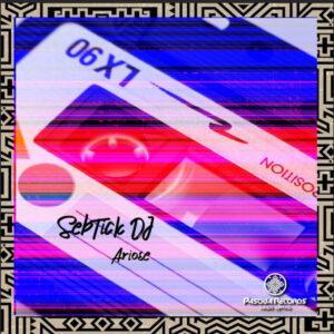 SebTick DJ - Ariose EP