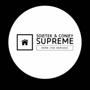 Soletek & Conley Supreme - Home (The Remixes)