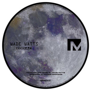 Wade Watts - Zodiac EP