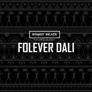 Bongo Beats - Folever Dali (feat. uNjoko)