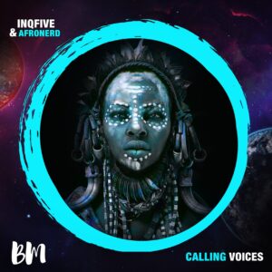 InQfive & AfroNerd - Calling Voices (Original Mix)