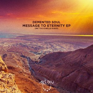 Demented Soul - Message To Eternity EP