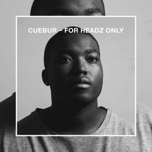 Cuebur - For Headz Only (Album 2013)