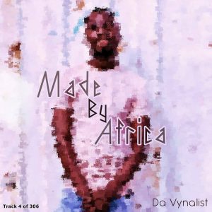 Da Vynalist - Made By Africa