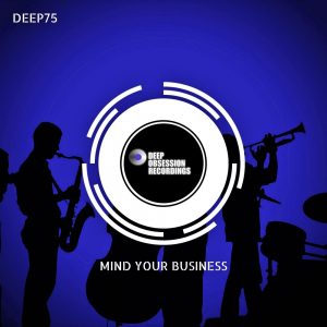 Deep75 - Mind Your Business EP