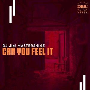 Dj Jim Mastershine - Can You Feel It (Original Mix)