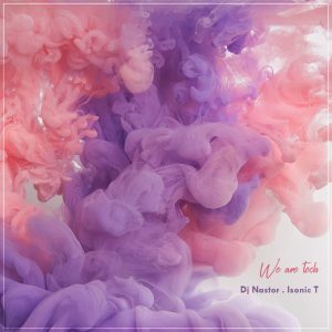 Dj Nastor & Isonic T - We Are Tech