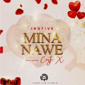 InQfive - Mina Nawe (feat​.​ Cresta X)