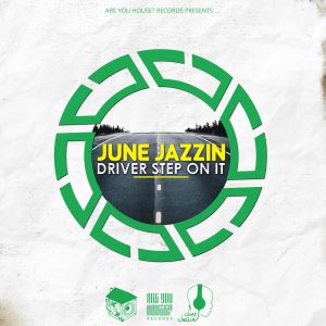 June Jazzin - Driver Step On It