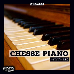 Leroy SA - Chesse Piano (Private Tech Mix)