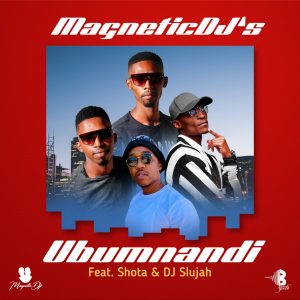 MagneticDjs - Ubumnandi (feat. Shota & DJ Slujah)