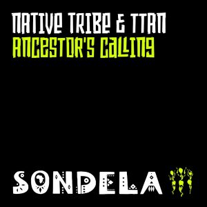 Native Tribe, Ttan - Ancestor's Calling (Enoo Napa Extended Rituals Mix)