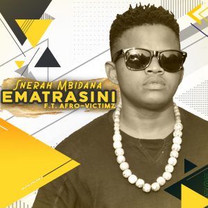 Snerah Mbidana - Ematrasini (feat. Afro Victimz)