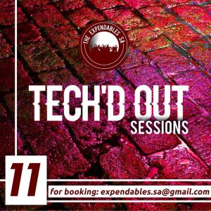 The Expendables SA - Tech'd Out Sessions #011