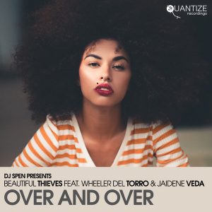 Beautiful Thieves, Wheeler del Torro & Jaidene Veda - Over And Over (Cee ElAssaad Mixes)