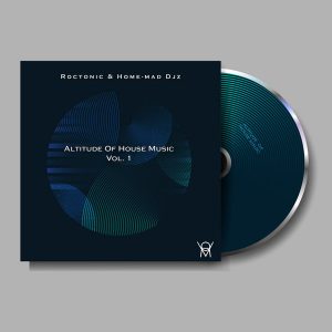 Roctonic SA & Home-Mad Djz - Altitude of House Music Vol. 1