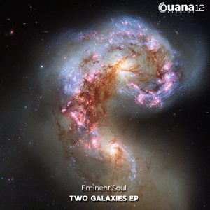 Eminent'Soul - Two Galaxies EP