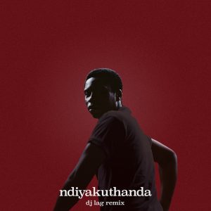 Bongeziwe Mabandla - ndiyakuthanda (12.4.19) (DJ Lag Remix)
