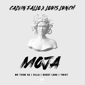 Calvin Fallo & Louis Lunch - Moja (feat. Buddy Long, Villa, Twist & Mr Tsow SA)