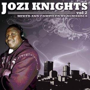 DJ Mandla - Jozi Knights Vol. 2