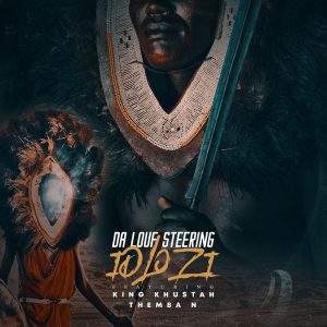 Da Louf Steering - Idlozi (feat. King Khustah & Themba N)