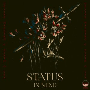 Devine Maestro & Synth-O-Ven - Status In Mind EP