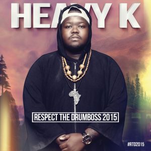Heavy-K - Respect The Drumboss 2015