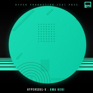 HyperSOUL-X - Kwa Heri (Main HT)