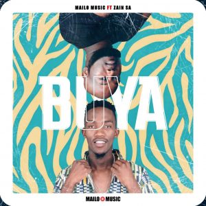 Mailo Music - Buya (feat. Zain SA)