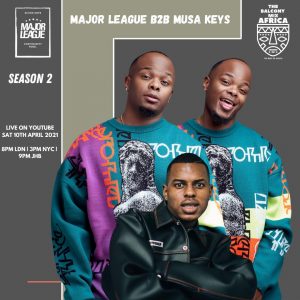Major League & Musa Keys - Amapiano Live Balcony Mix B2B