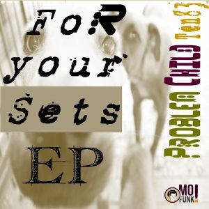 Problem Child Ten83 - For Your Sets EP, Vol. 1 (2013)
