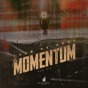 Thab De Soul - The Momentum (Dub Mix)