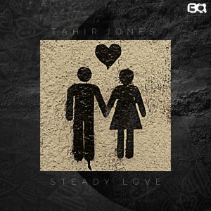 Tahir Jones - Steady Love EP