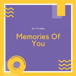 STI T's Soul - Memories Of You EP