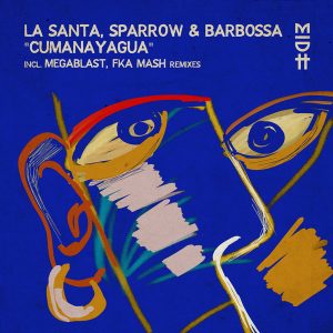 La Santa, Sparrow & Barbossa - Cumanayagua (Fka Mash Glitch Dub)