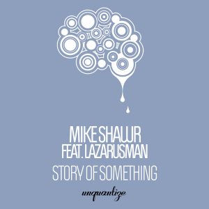 Mike Shawr, Lazaurusman - Story Of Something (Original Mix)