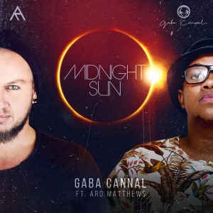 Gaba Cannal - Midnight Sun (feat. Ard Matthews)