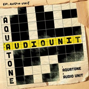 Aquatone - Audio Unit (Album)