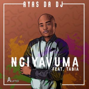Ayas Da Dj - Ngiyavuma (feat. Tabia)