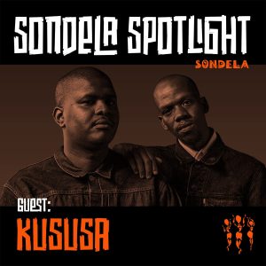 Kususa - Sondela Spotlight Mix 004